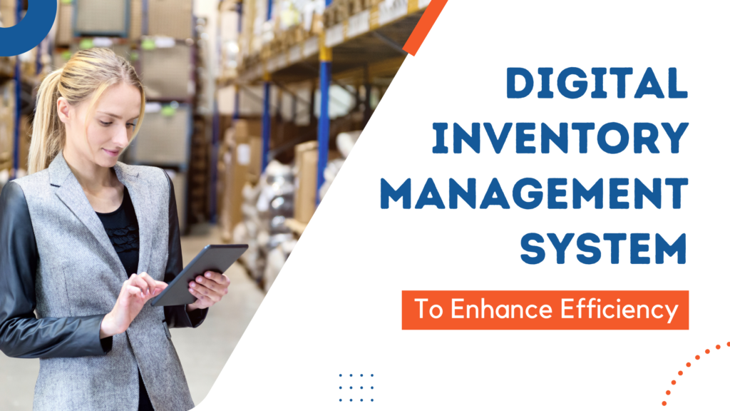 Digital Inventory Management System