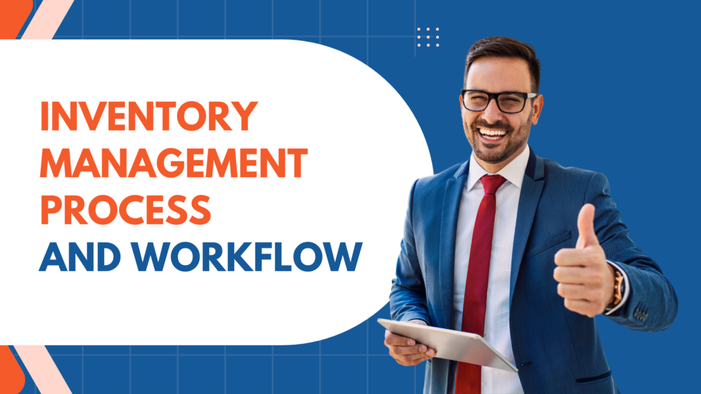 Inventory Management Process and Workflow